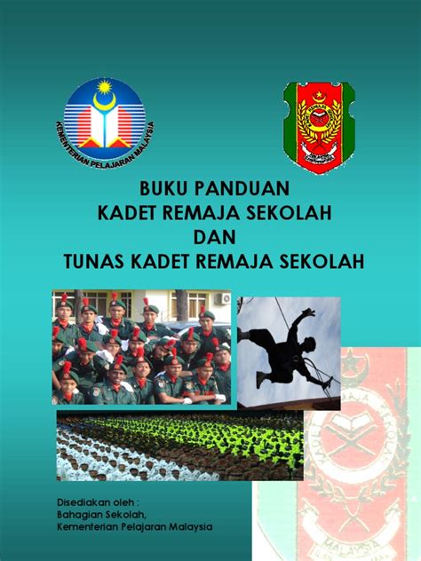 Buku panduan ini berlaku sejak diterbitkan dan akan ditinjau jika dipandang perlu. BUKU PANDUAN KADET REMAJA SEKOLAH PDF