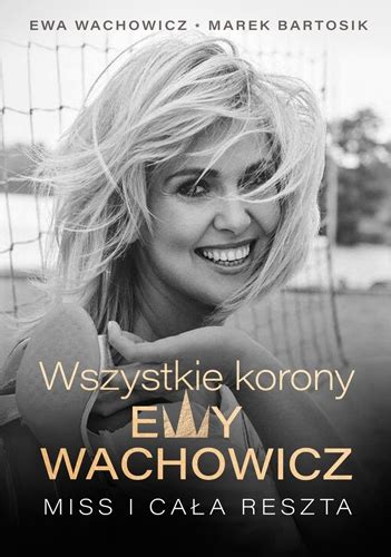 Maybe you would like to learn more about one of these? Wszystkie korony Ewy Wachowicz - książka + kalendarz 2021 ...