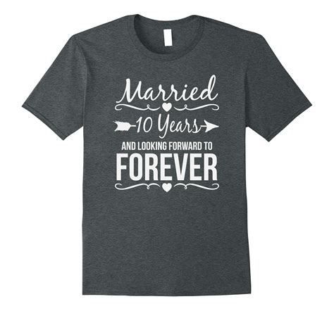 After 10 happy years of marriage together, how do you say 'i love you' with tin gifts? 10th Year Anniversary Gifts Wedding Shirt Married 10 Years ...