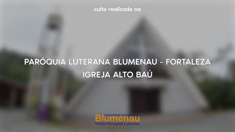 Chief coordinator bei radio fm4, moderator, autor und blogger zu den themen jugendkultur, demokratiepolitik, medienpolitik, musik und fußball. União Paroquial Luterana Blumenau - CULTO UPL BLUMENAU ...