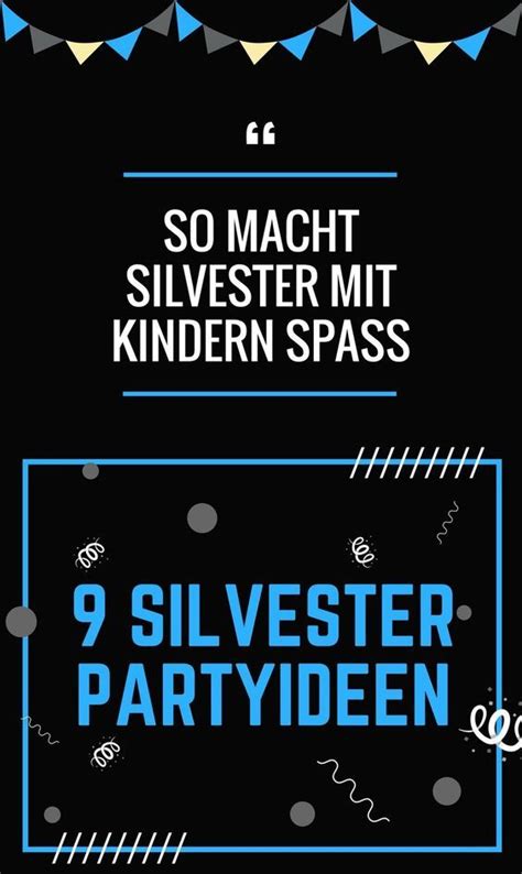 Sechs tolle tipps für silvester zuhause mit der familie silvester ist für viele kinder etwas ganz besonderes: Silvester feiern mit Kindern: 9 Ideen für die Party ...