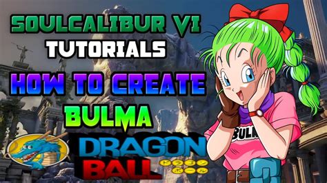 Maybe you would like to learn more about one of these? SOUL CALIBUR VI TUTORIALS - HOW TO CREATE BULMA (DRAGON BALL) *CaS* - YouTube