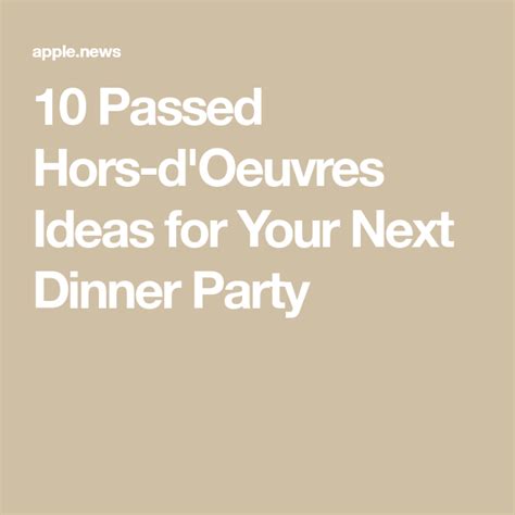 See more ideas about appetizer recipes, recipes, food. 10 Passed Hors-d'Oeuvres Ideas for Your Next Dinner Party ...