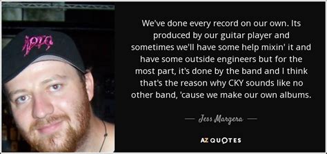 American celebrity born september 28, 1979 share with friends. Jess Margera quote: We've done every record on our own ...