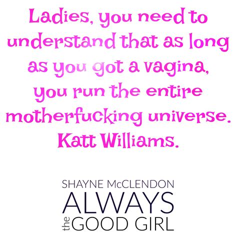 What was the name of katt williams'boyfriend? This quote always makes me chuckle. | Quotes, Make me laugh, Katt williams