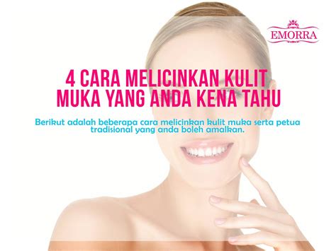 Cuci dengan air suam dan lakukan dua kali seminggu. 4 cara melicinkan kulit muka | GLOWMORRA