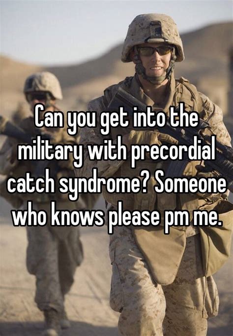 If, for any reason, you cannot obtain your military service records, you must. Can you get into the military with precordial catch ...