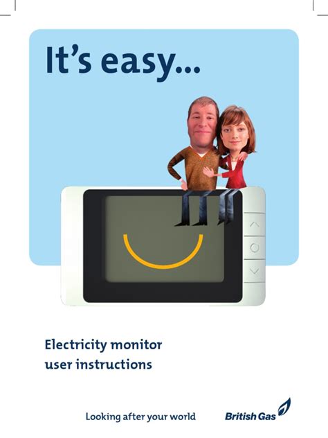If you have or suspect a gas leak or loss of gas supply, call the national gas helpline on 0800 111 999 (24 hours, 7 days a week). British Gas Electricity Monitor Manual | Ac Power Plugs ...