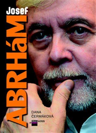 Josef abrhám — (born december 14, 1939 in zlín) is a czech actor.in 1965 82 he was one of the leading actors of the drama club in prague. Josef Abrhám - Dana Čermáková | KOSMAS.cz - vaše ...