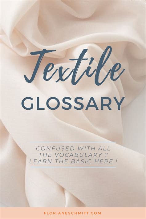 The textile technology center strives to provide the most up to date solutions for fiber producers, textile and apparel manufacturers and retailers most specialized needs. Textile Glossary ~ Floriane Schmitt