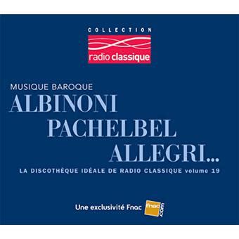 The most popular radio stations are on top of the list, and you can find something special for yourself by searching by genre or country. Baroque - Radio Classique - Exclusivité Fnac - Johann ...