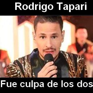 Escucha música de rodrigo tapari. Rodrigo Tapari - Fue culpa de los dos | Culpa, Letras y ...