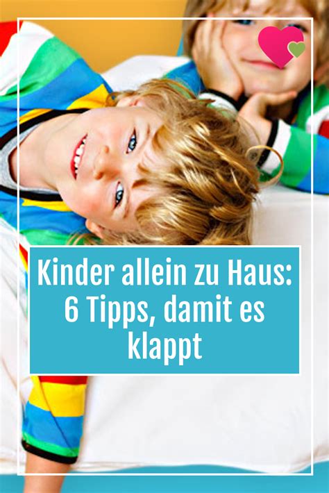 Die erwachsenen sein dabei splitternackt. Kinder allein zu Haus: 6 Tipps, damit es klappt ...