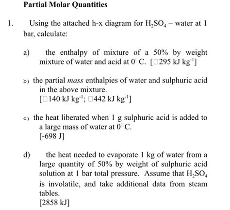Molar concentration (also called molarity, amount concentration or substance concentration) is a measure of the concentration of a chemical species, in particular of a solute in a solution, in terms of amount of substance per unit volume of solution. Partial Molar Quantities Using The Attached H-x Di ...