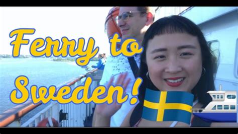 With numerous ferry ports on. We took the ferry to...SWEDEN! - YouTube
