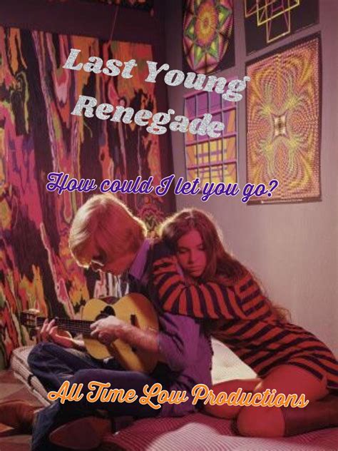 We did not find results for: Title: Last Young Renegade; All Time Low Productions ...