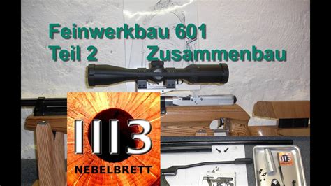 Fwb (feinwerkbau) model 601 ssp for sale. FWB 601 Teil 2 Zusammenbau - YouTube