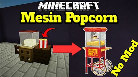 Simak rekomendasi resep cara membuat popcorn yang dijamin bikin ketagihan di bawah ini! Minecraft | Cara Buat Mesin Popcorn No Mod & No Addon ...