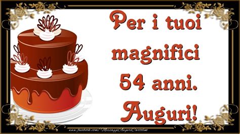 Dai anche un'occhiata alle nostre raccolte di messaggi per il compleanno del nonno, agli auguri per la nonna o alle dediche da fare a chi compie 80 anni. Per i tuoi magnifici 54 anni anni. Auguri ...