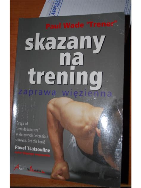 Tuan wade, hentikan cerita sedihmu itu. Paul.Wade.Trener.-.Skazany.na.trening.zaprawa.wiezienna ...