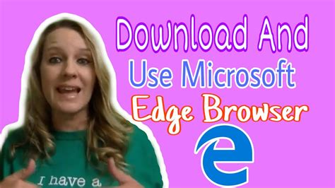 Maybe you would like to learn more about one of these? Download and use Microsoft Edge Browser - YouTube