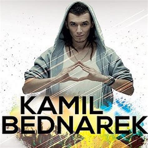 Kamil bednarek (born 10 may 1991 in brzeg) is a polish reggae and dancehall vocalist, songwriter, composer and musician. Bilety na koncert Kamil Bednarek w Sopocie 19.07.2015