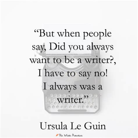 Writing quotes are inspiring for every writer. 10 Quotes About Writing from Ursula Le Guin