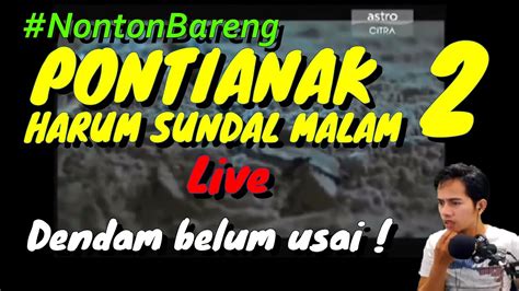 The story continues after the pontianak (banshee/vampire) has avenged her death by eliminating her murderer (marsani) and his entire bloodline. Live Nonton "PONTIANAK HARUM SUNDAL MALAM 2" - YouTube