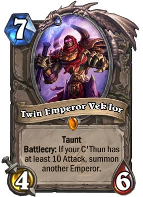 C'thun is obtained for free after opening your first whispers of the old gods card pack. Twin Emperor Vek'lor - Hearthstone: Heroes of Warcraft Wiki