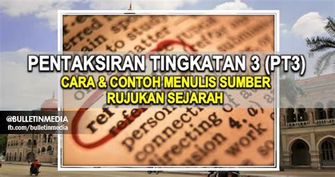 Semoga artikel ringkas ini dapat membantu anda untuk membuat sumber rujukan yang betul untuk kerja kursus sejarah pt3 2016. Cara & Contoh Menulis Sumber Rujukan Sejarah PT3 2016 ...