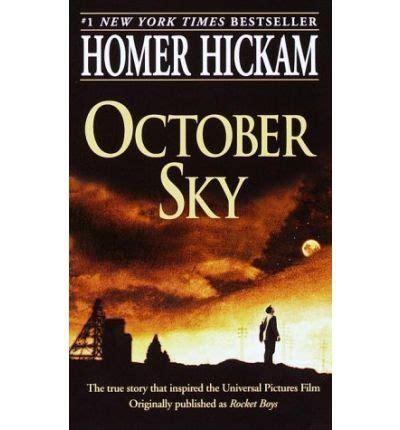 This article will give you a chapter by chapter october sky summary. October Sky by Hickam,Homer. 1999 Paperback by Hickam ...