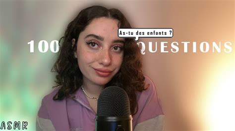 🌙 ASMR FRANÇAIS : 100 QUESTIONS QUE PERSONNE NE POSE EN CLOSE-UP💬 ...