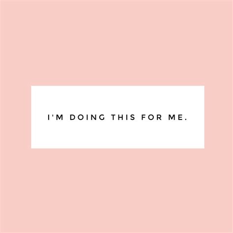 Pink aesthetic motivational quotes wallpaper. I'm doing this for me. | Words quotes, Life quotes ...