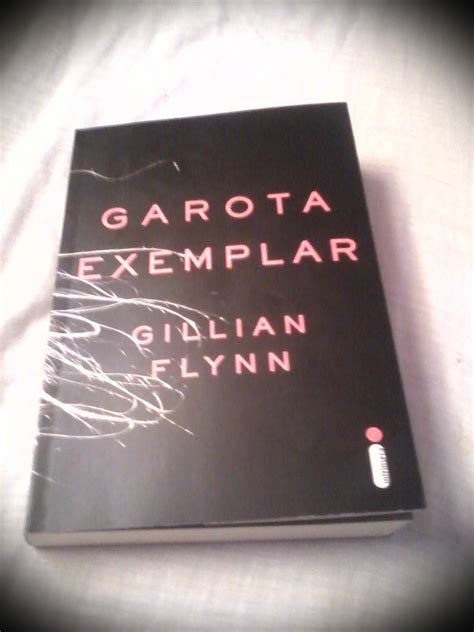 Read garota exemplar by gillian flynn available from rakuten kobo. Sobre Tudo Um Pouco: Dica de Livro: Garota Exemplar