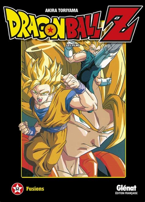 In funimation's naming conventions for the english language release of the anime. Dragon Ball Z : Les films, tome 12 : Fusions | Livraddict