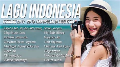 11 april 2018 / ipro musik. Kumpulan 16 LAGU POP INDONESIA TERBARU 2017-2018,TOP HITs ...