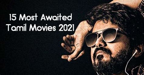 A quiet place part ii. 15 Most Awaited Upcoming Tamil Movies List 2021 | The Most ...