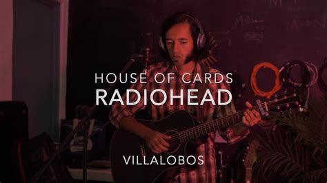 It was initially released promotionally alongside bodysnatchers in the united kingdom. House Of Cards - Radiohead (Cover por Villalobos) - YouTube
