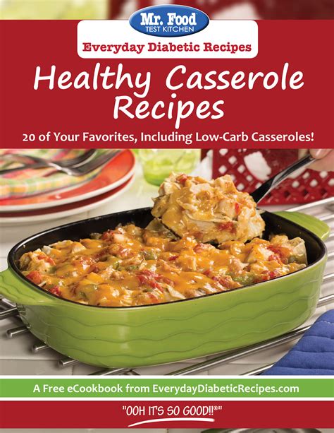 This diabetes matters program will focus on healthy recommendations for asian fusion foods. Healthy Casserole Recipes FREE eCookbook - Mr. Food's Blog