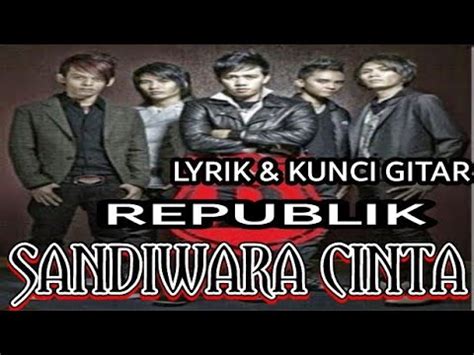 Lirik dan kunci gitar sandiwara cinta republik bisa anda dapatkan di видео belajar kunci gitar republik sandiw. Lyrik & Chord(Kunci Gitar) Republik - Sandiwara Cinta - YouTube