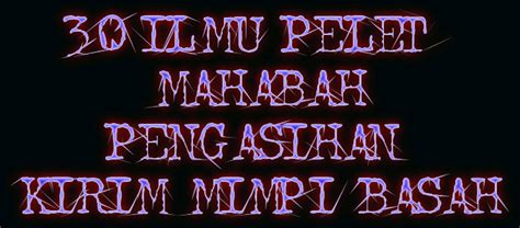 Ilmu pengasihan seringkali digunakan sebagai ageman atau azimat ilmu untuk memikat lawan jenis. MANTRA PELET AMPUH: ILMU BUKA AURA PENGASIH