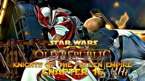 Check spelling or type a new query. SWTOR Knights Of The Fallen Empire - Chapter 16 'Battle Of Odessen' (Sith Warrior) - YouTube