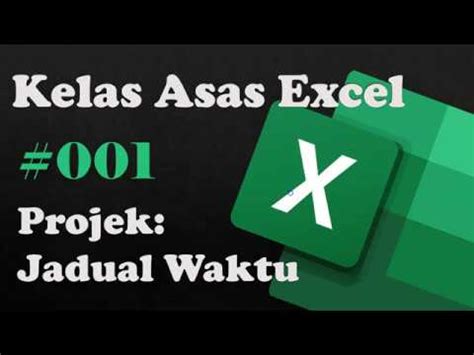 Ini adalah nama file aplikasi excel yang saya buat. Kelas Asas Excel 001 - Jadual Waktu - YouTube