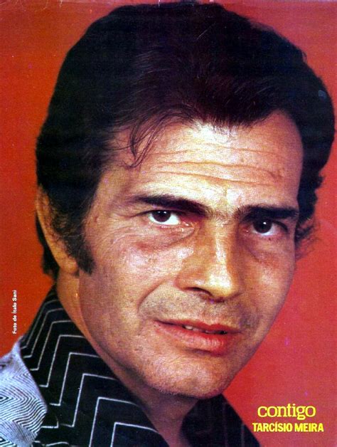 He was one of the first actors to work in the most popula. Astros em Revista: TARCISIO MEIRA O MAIOR ASTRO DA TV ...