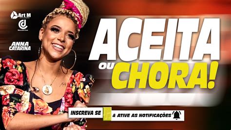 Baixar música de anne marie birthday; ANNA CATARINA 2020 - ACEITA OU CHORA - PROMOCIONAL ...