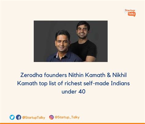 He is passionate about food, music, writing, comedy and. Nithin Kamath, 40, and Nikhil Kamath, 34, started India's ...