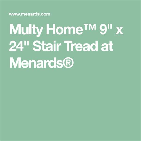 Perfect for decks, gazebos, terraces and other outdoor areas where the stairs are exposed to the elements. Multy Home™ 9" x 24" Stair Tread at Menards® (With images ...