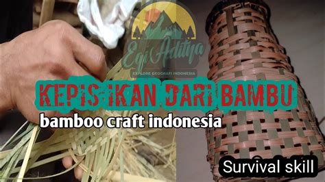 Belanja online kerai bambu terbaik, terlengkap & harga termurah di lazada indonesia. Cara membuat kepis ikan dari bambu - YouTube