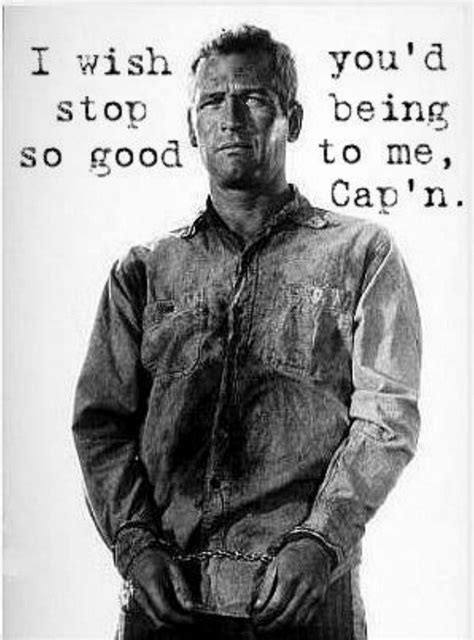 Great memorable quotes and script exchanges from the cool hand luke movie on quotes.net. Cool Hand Luke Movie Quotes. QuotesGram