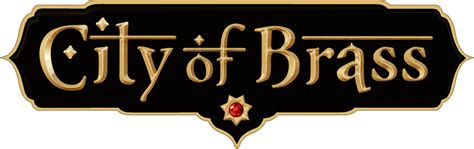 { playing that game }. City of Brass - UNE CITÉ ACÉRÉE